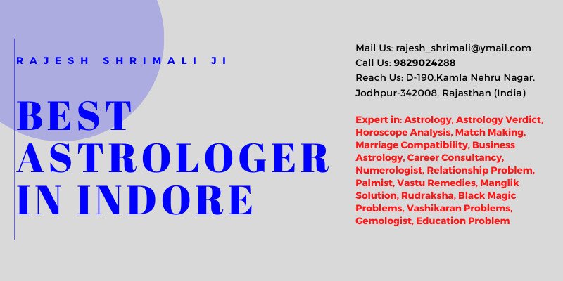 BEST ASTROLOGER IN INDORE – RAJESH SHRIMALI JI