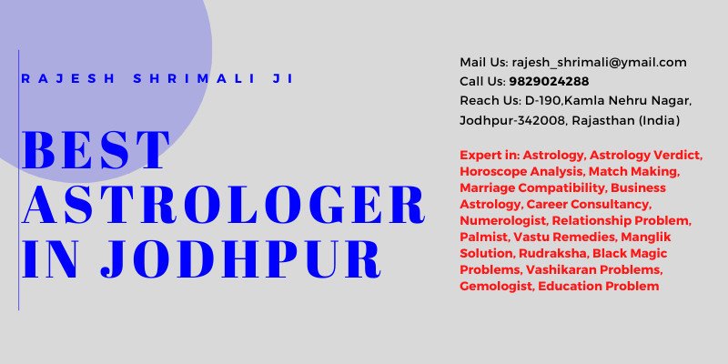 BEST ASTROLOGER IN JODHPUR – RAJESH SHRIMALI JI