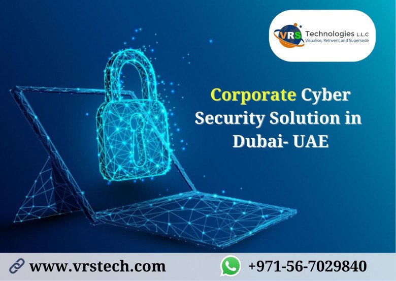 Improve Corporate Cybersecurity Services in Dubai