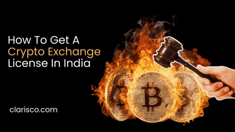 How To Get The Crypto Exchange License In India
