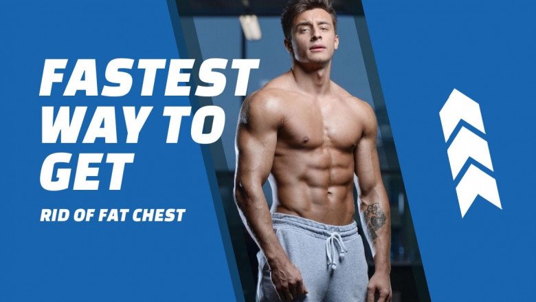How to get rid of man boobs?