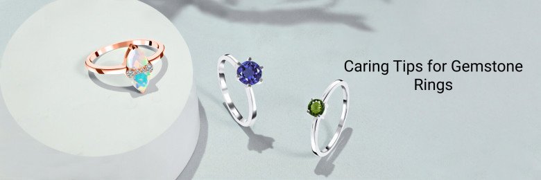 How to Care For Gemstone Rings & Jewelry