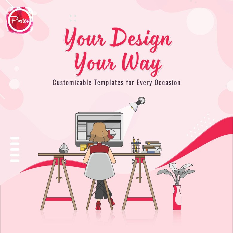 Your Design Your Way - Customizable Templates for Every Occasion