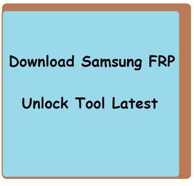 Download Samsung FRP Unlock Tool