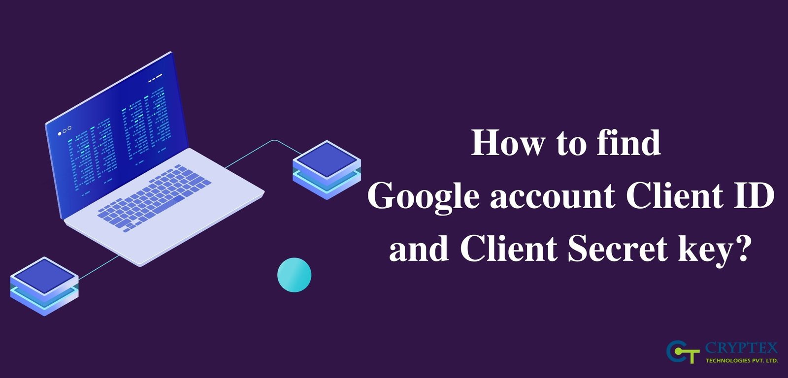 How To Find Google Account Client ID And Client Secret Key