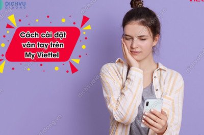 Cách cài đặt vân tay trên My Viettel đăng nhập dễ dàng