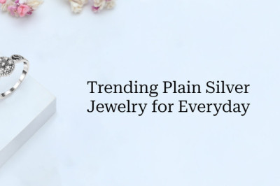 Trending Plain Silver Jewelry Women Can Wear On Daily Basis - Rananjay Exports