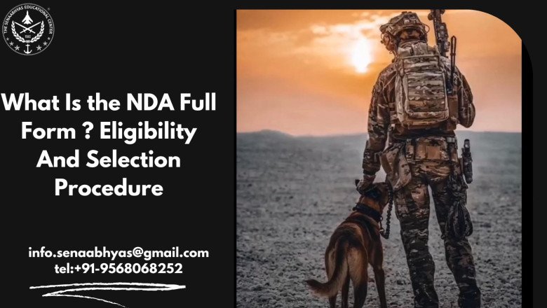 What Is the NDA Full Form ? Eligibility And Selection Procedure