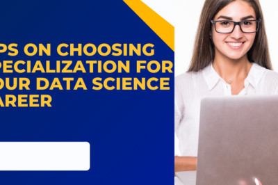Tips on Choosing Specialization For Your Data Science Career