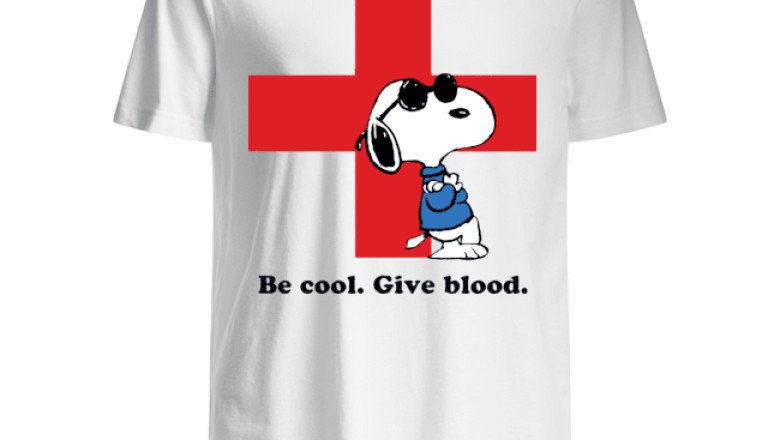 Be Cool Give Blood T Shirts