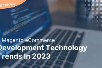 5 Magento eCommerce Development Technology Trends In 2023