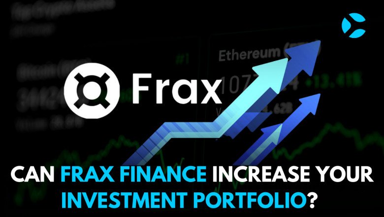 How Frax Finance Can Make Your Investment Portfolio Better